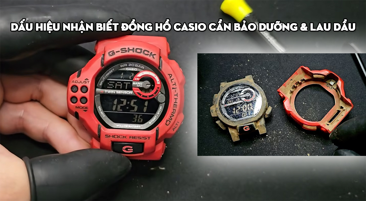 Dấu Hiệu Nhận Biết Đồng Hồ Casio Cần Bảo Dưỡng & Lau Dầu