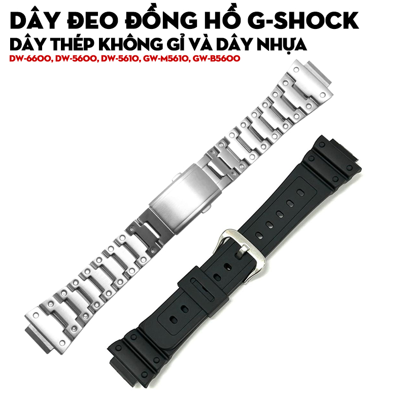 Dây Đeo Đồng Hồ G-Shock DW-6600, DW-5600, DW-5610, GW-M5610, GW-B5600 – Dây Thép Không Gỉ Và Dây Nhựa