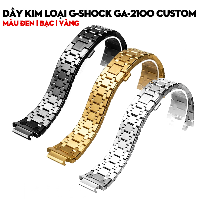 Dây Kim Loại G-Shock GA-2100 Custom Màu Đen | Bạc | Vàng – Thép Không Gỉ