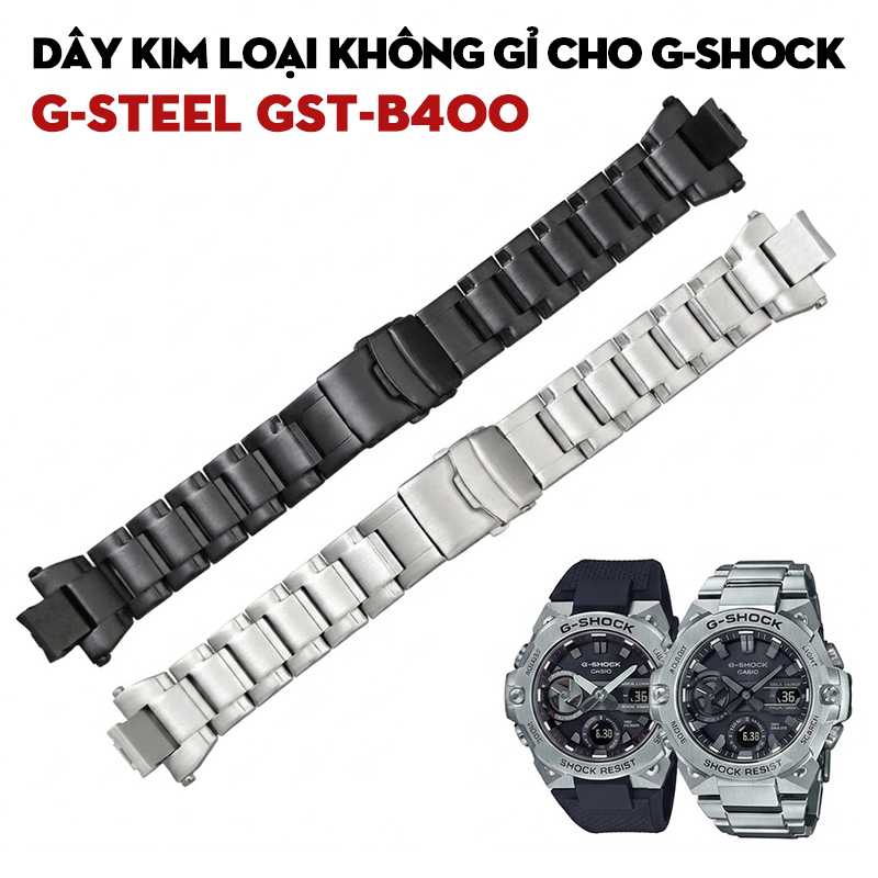 Dây Kim Loại Không Gỉ Cho G-Shock G-STEEL GST-B400