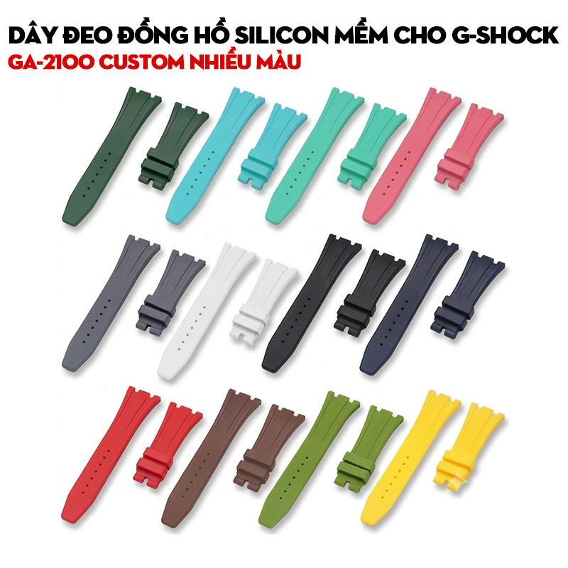 Dây Đeo Đồng Hồ Silicon Mềm Cho G-Shock GA-2100 Custom Nhiều Màu