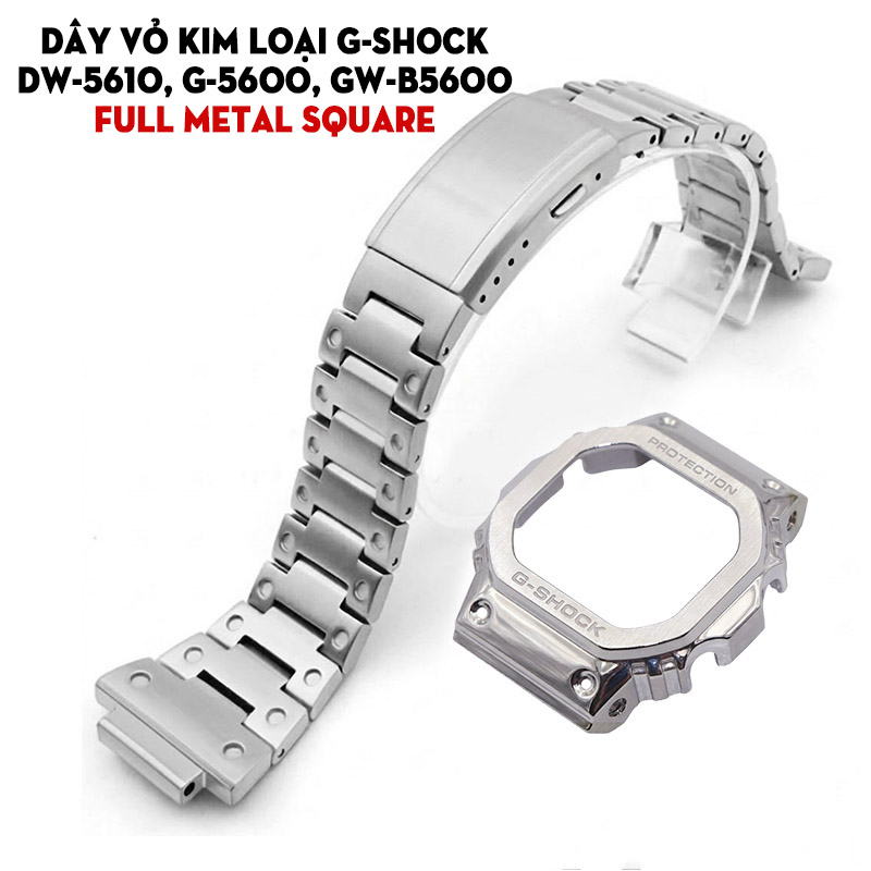 Dây Vỏ Kim Loại G-Shock DW-5610, G-5600, GW-B5600 Màu Bạc - Full Metal Square