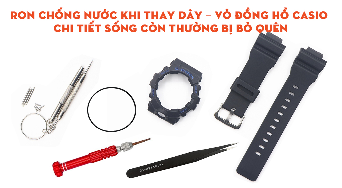 Ron Chống Nước Khi Thay Dây – Vỏ Đồng Hồ Casio