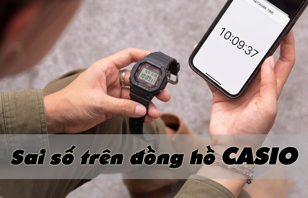 Độ Sai Số Của Đồng Hồ Casio: Tiêu Chuẩn Và Hướng Dẫn Kiểm Tra