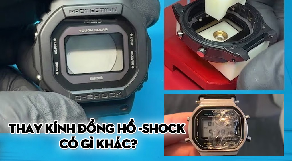 Thay Kính Đồng Hồ Casio G-Shock Có Gì Khác?