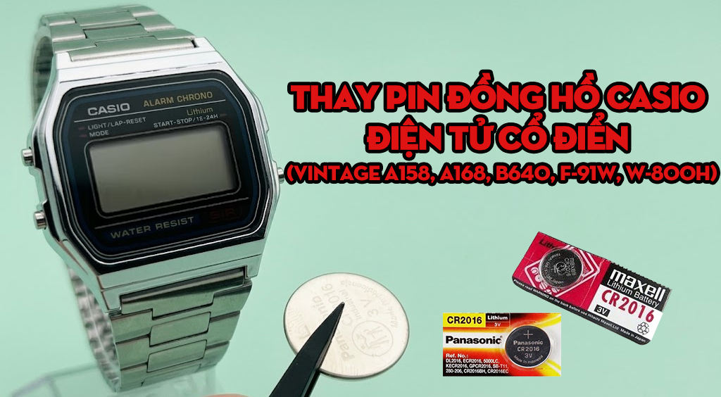Thay Pin Đồng Hồ Casio Điện Tử Cổ Điển (Vintage A158, A168, B640, F-91W, W-800H)